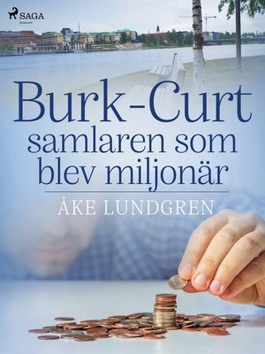cover image of Burk-Curt – samlaren som blev miljonär